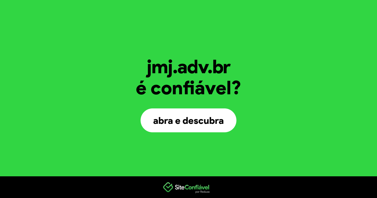 O site jmj.adv.br é confiável?
