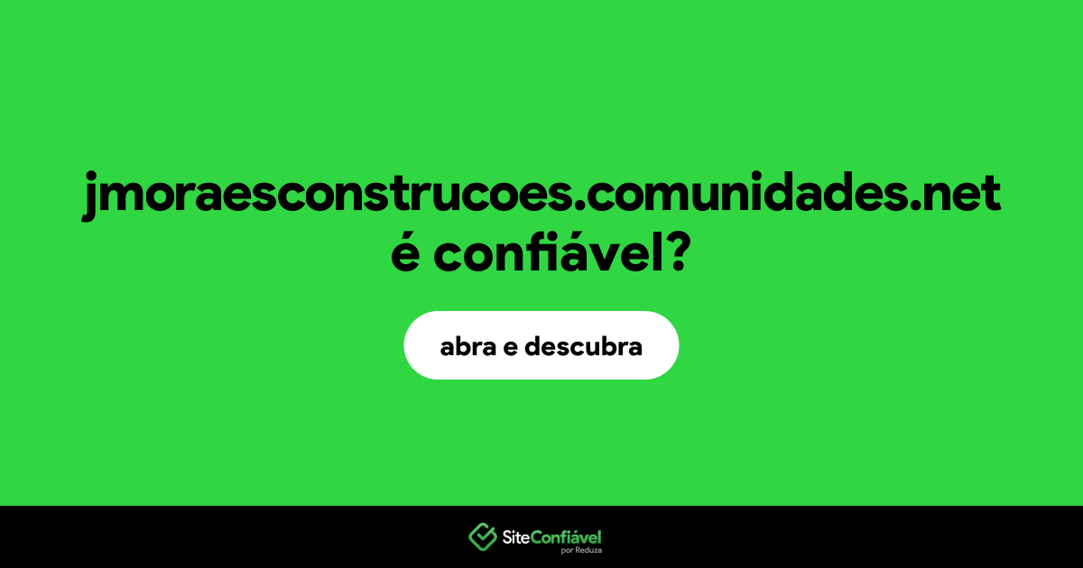 O site jmoraesconstrucoes.comunidades.net é confiável?