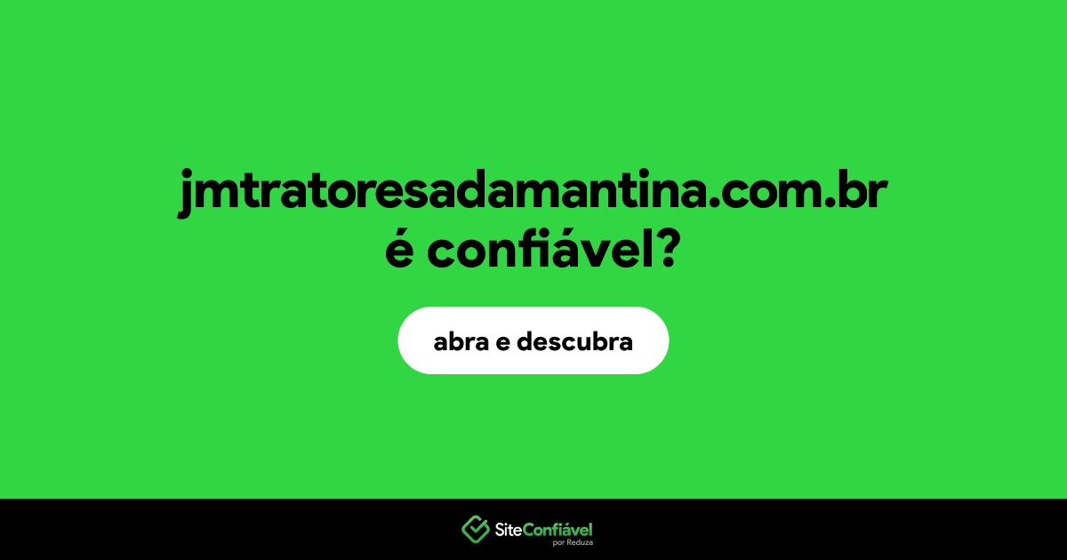 O site jmtratoresadamantina.com.br é confiável?