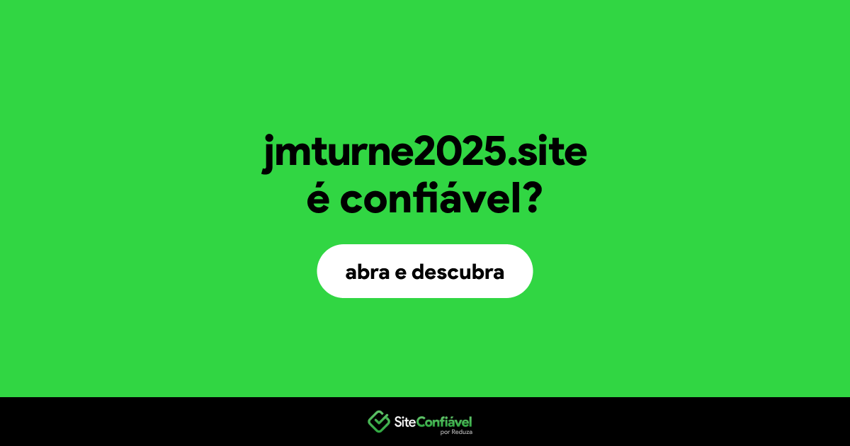 O site jmturne2025.site é confiável?