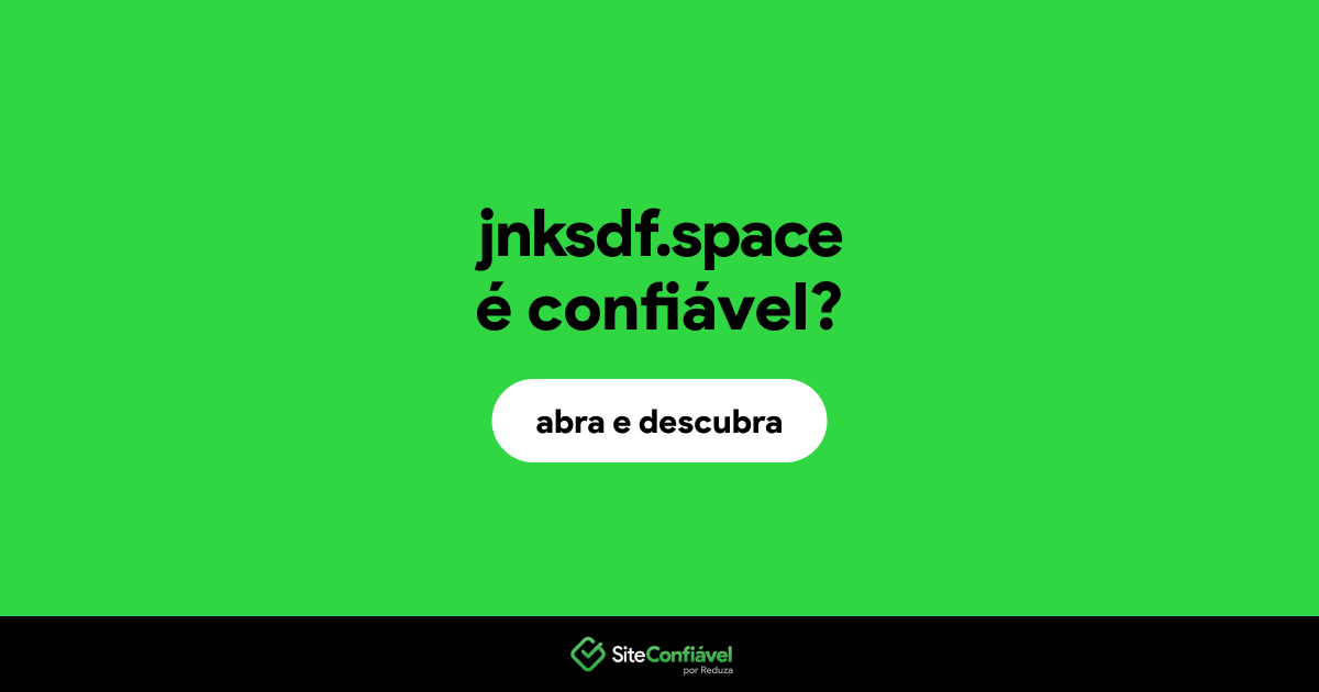 O site jnksdf.space é confiável?