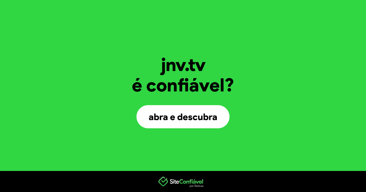 O site jnv.tv é confiável?