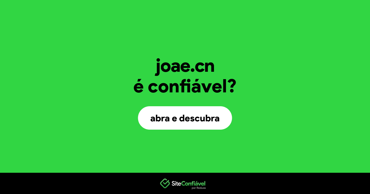 O site joae.cn é confiável?