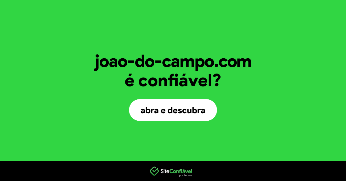 O site joao-do-campo.com é confiável?