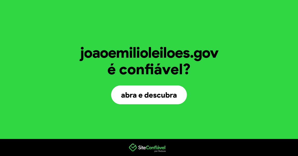 O site joaoemilioleiloes.gov é confiável?