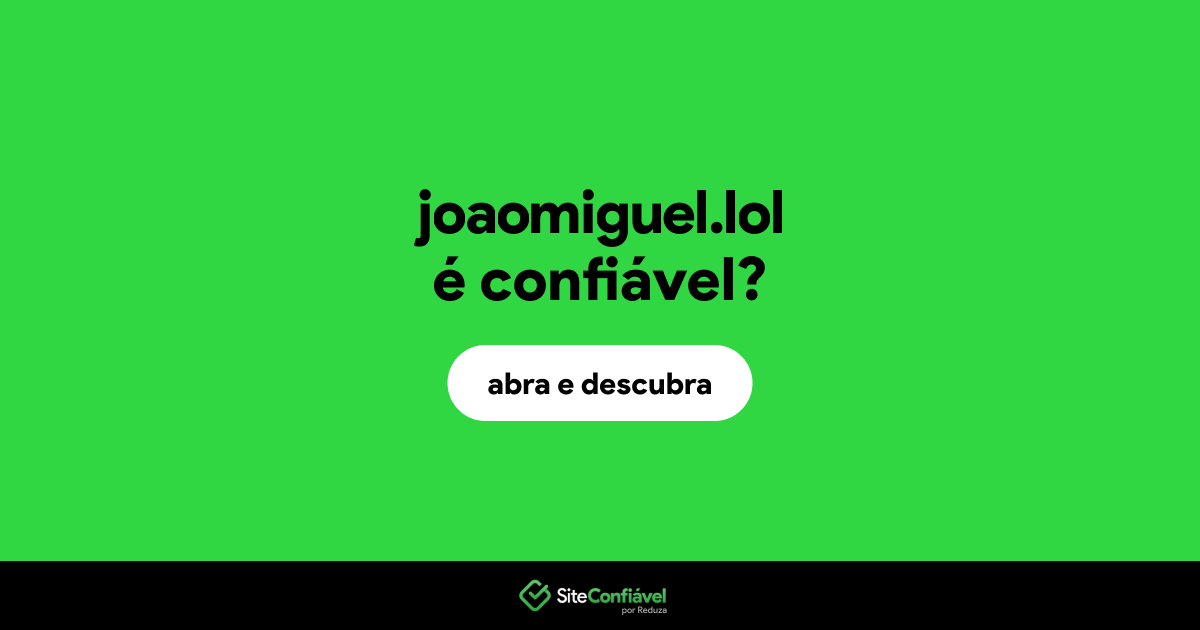 O site joaomiguel.lol é confiável?
