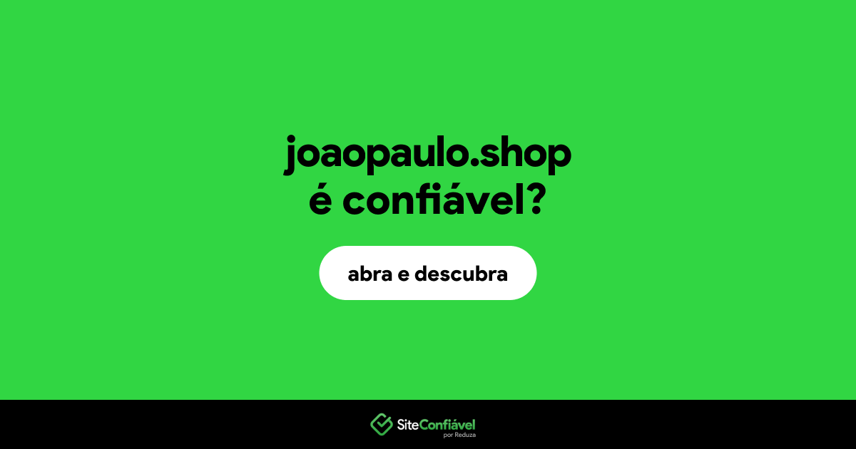 O site joaopaulo.shop é confiável?