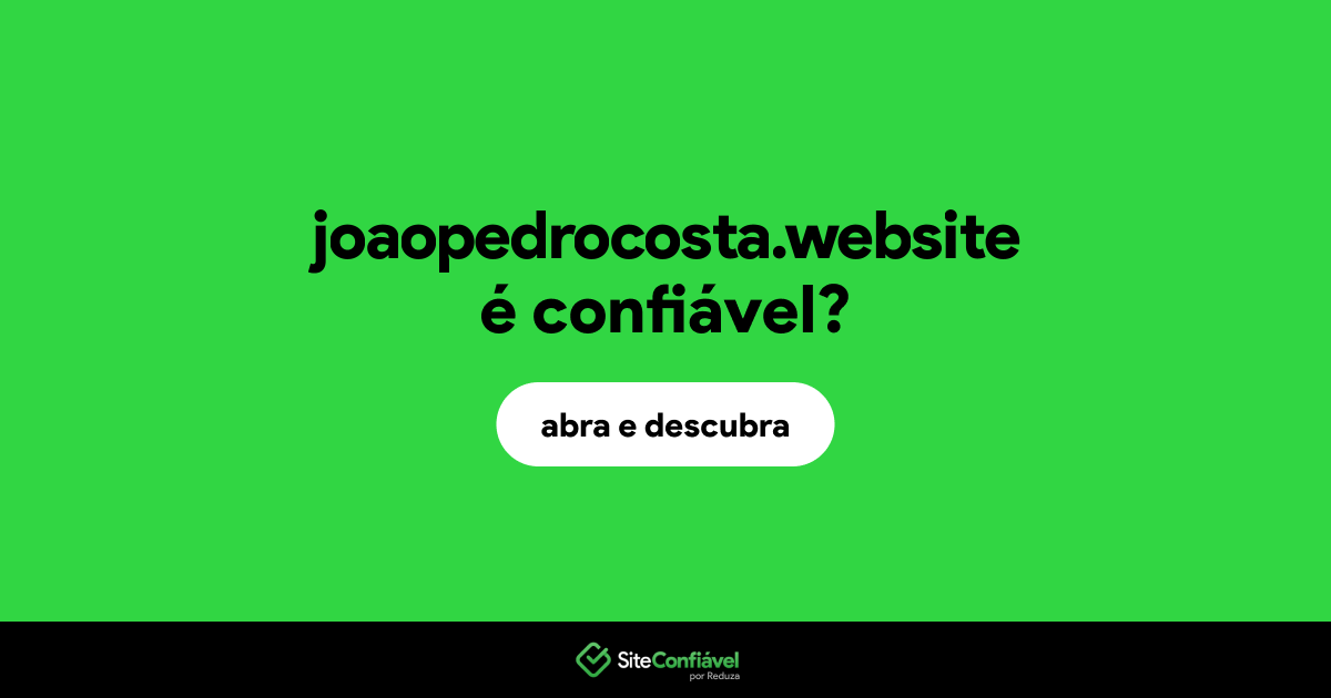 O site joaopedrocosta.website é confiável?