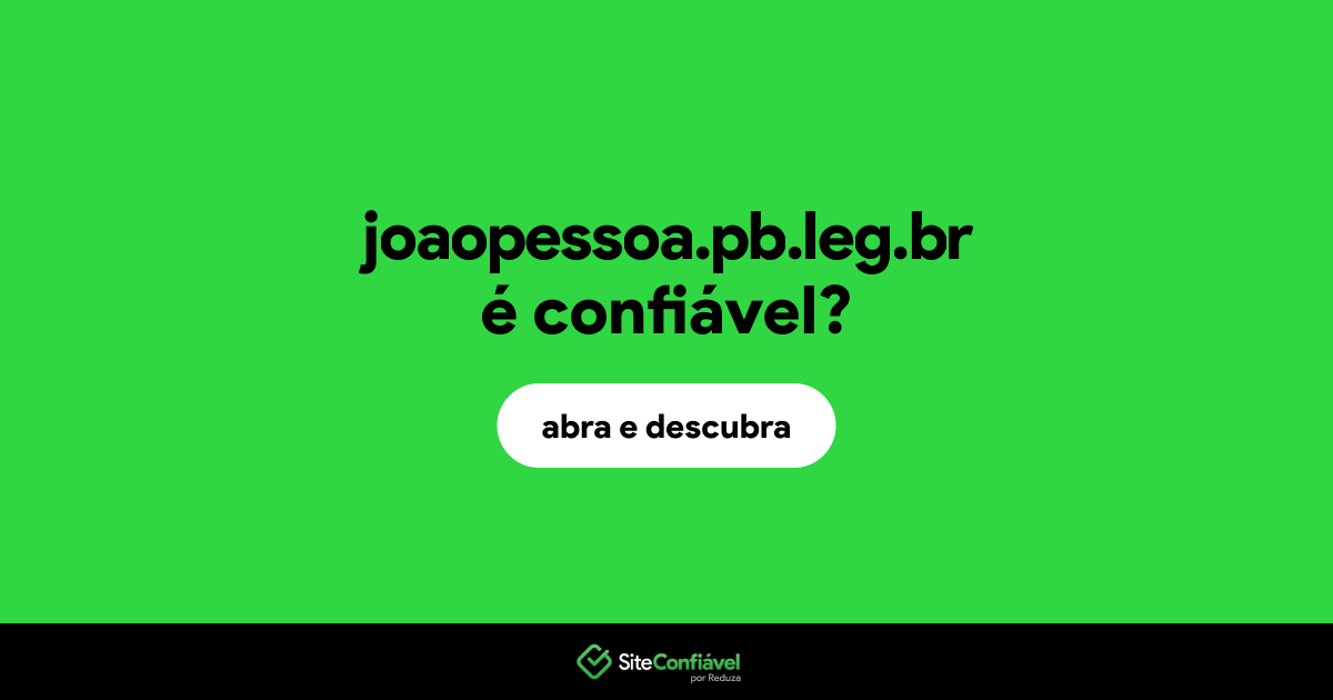 O site joaopessoa.pb.leg.br é confiável?