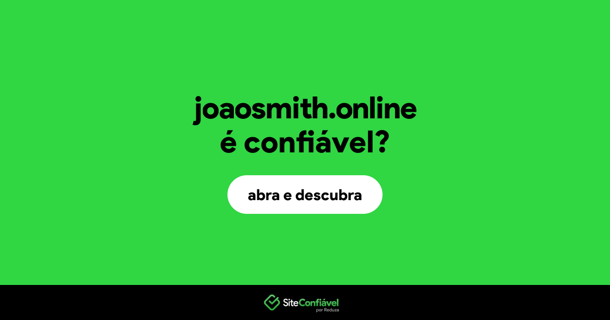 O site joaosmith.online é confiável?