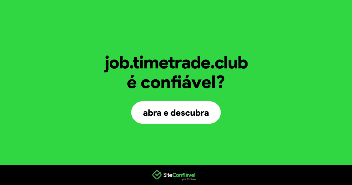 O site job.timetrade.club é confiável?
