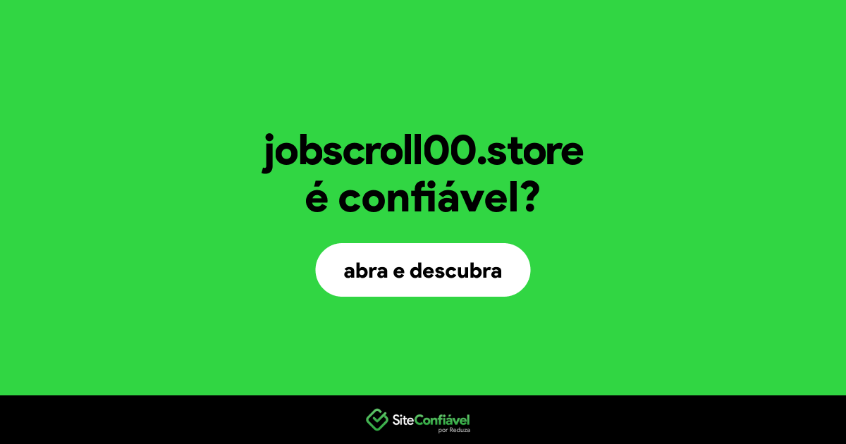 O site jobscroll00.store é confiável?