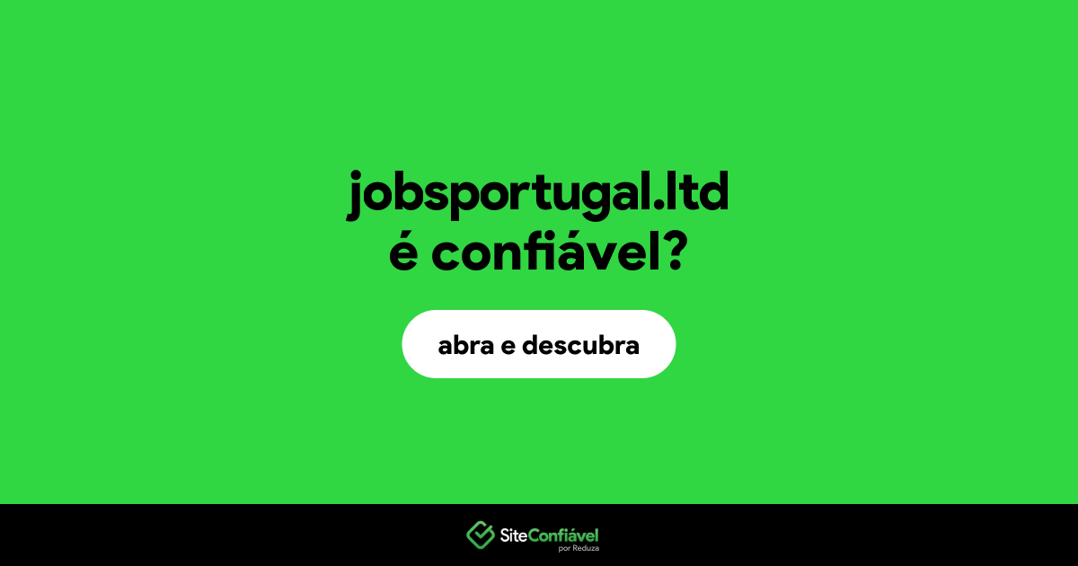 O site jobsportugal.ltd é confiável?