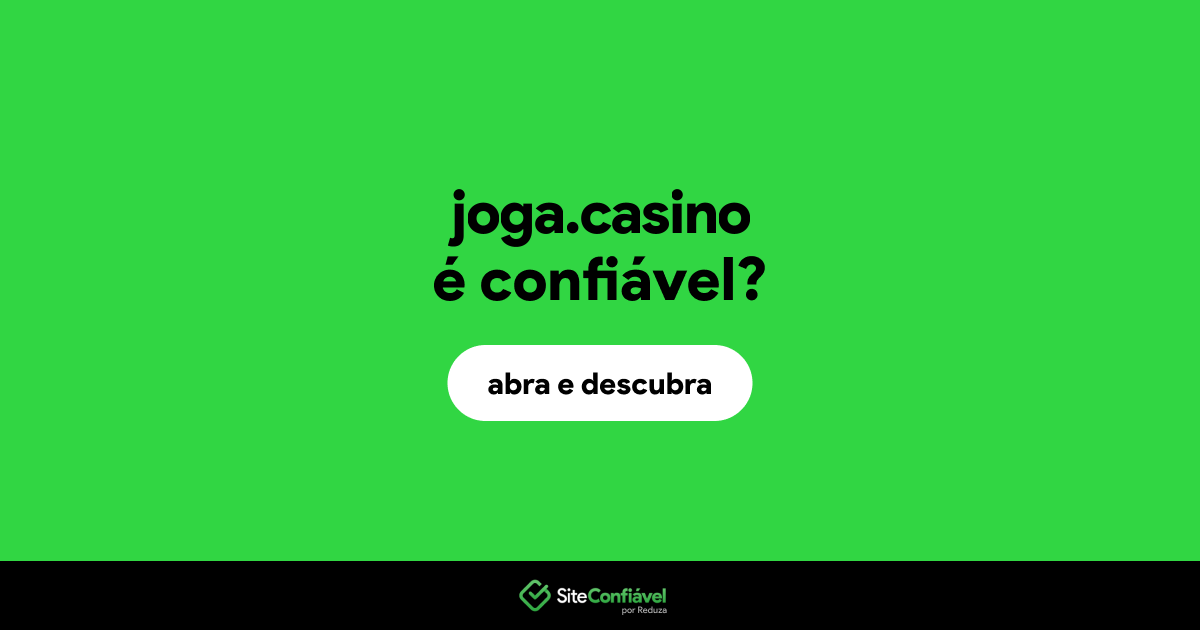 O site joga.casino é confiável?