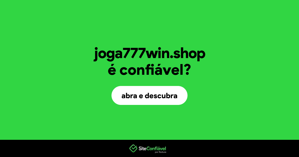 O site joga777win.shop é confiável?