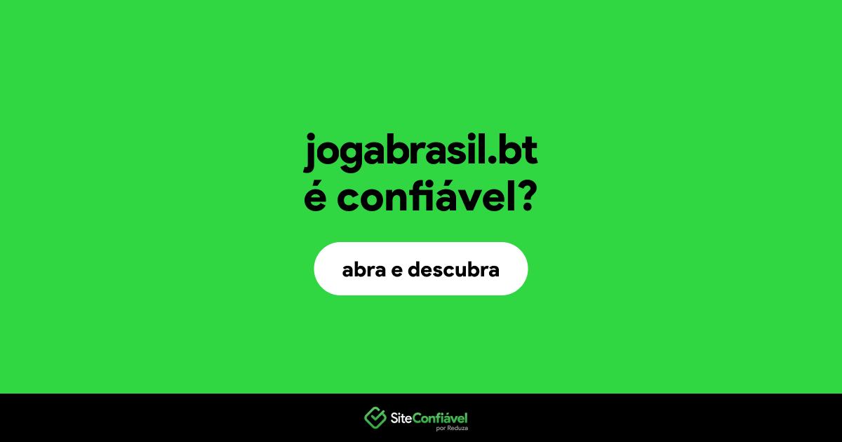 O site jogabrasil.bt é confiável?