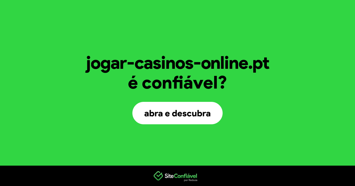 O site jogar-casinos-online.pt é confiável?