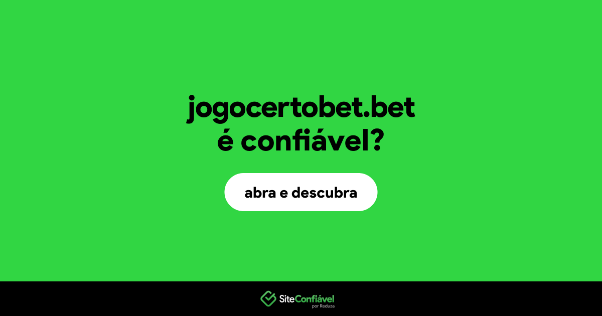 O site jogocertobet.bet é confiável?