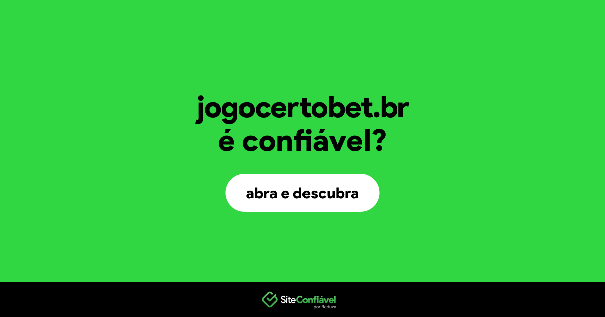 O site jogocertobet.br é confiável?