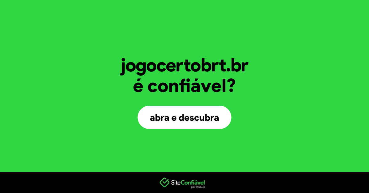 O site jogocertobrt.br é confiável?