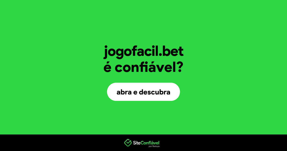 O site jogofacil.bet é confiável?
