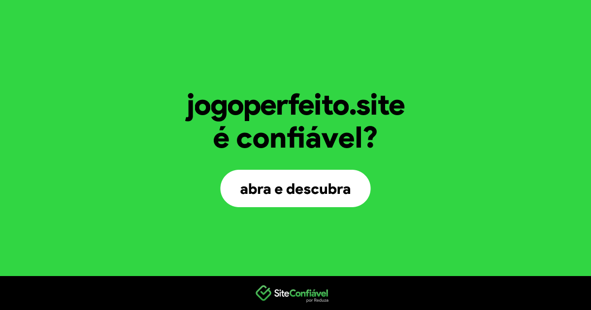 O site jogoperfeito.site é confiável?