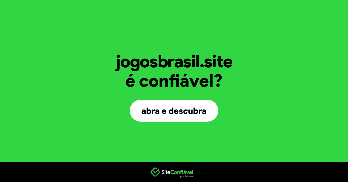 O site jogosbrasil.site é confiável?