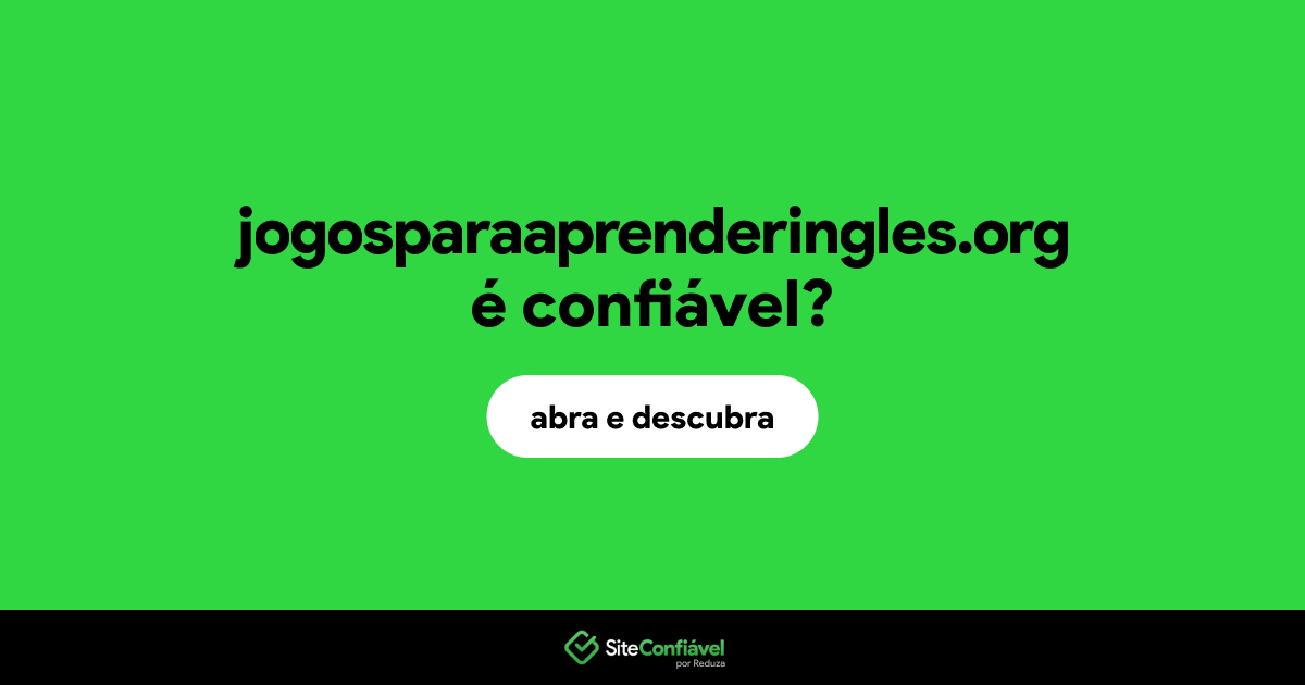 O site jogosparaaprenderingles.org é confiável?