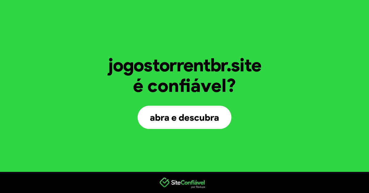 O site jogostorrentbr.site é confiável?
