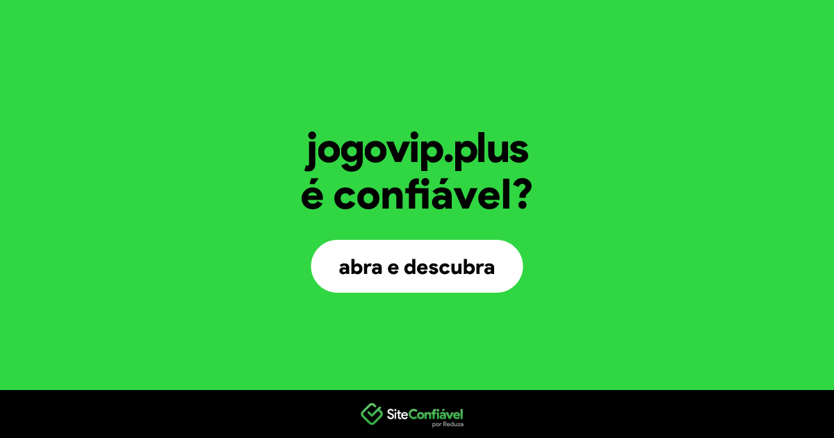 O site jogovip.plus é confiável?