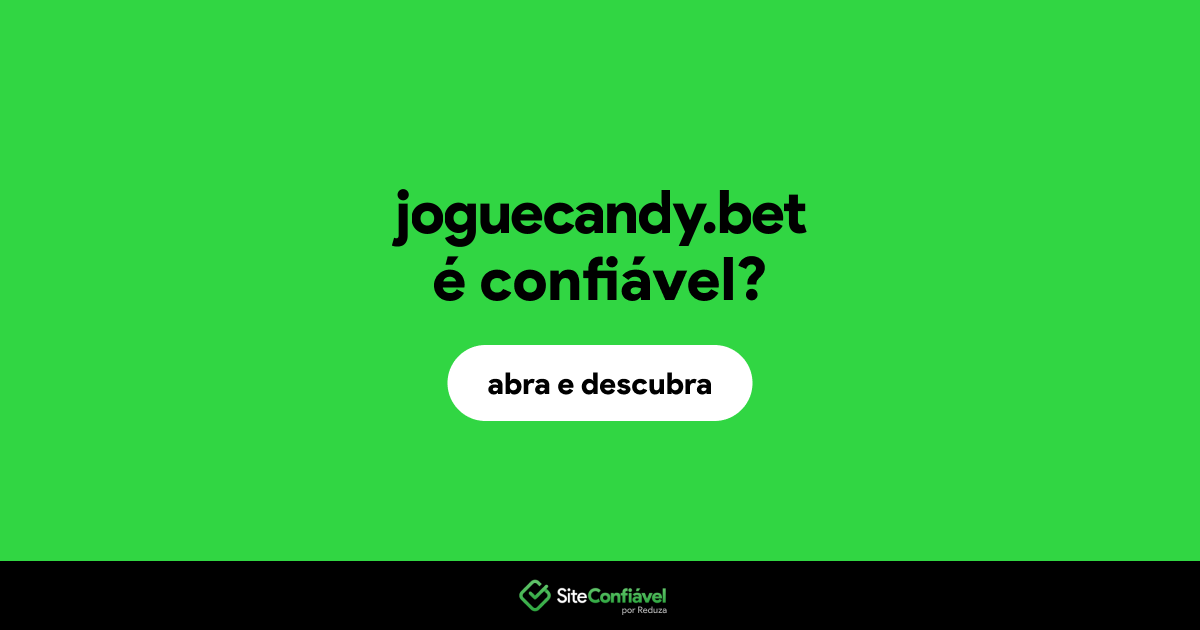 O site joguecandy.bet é confiável?