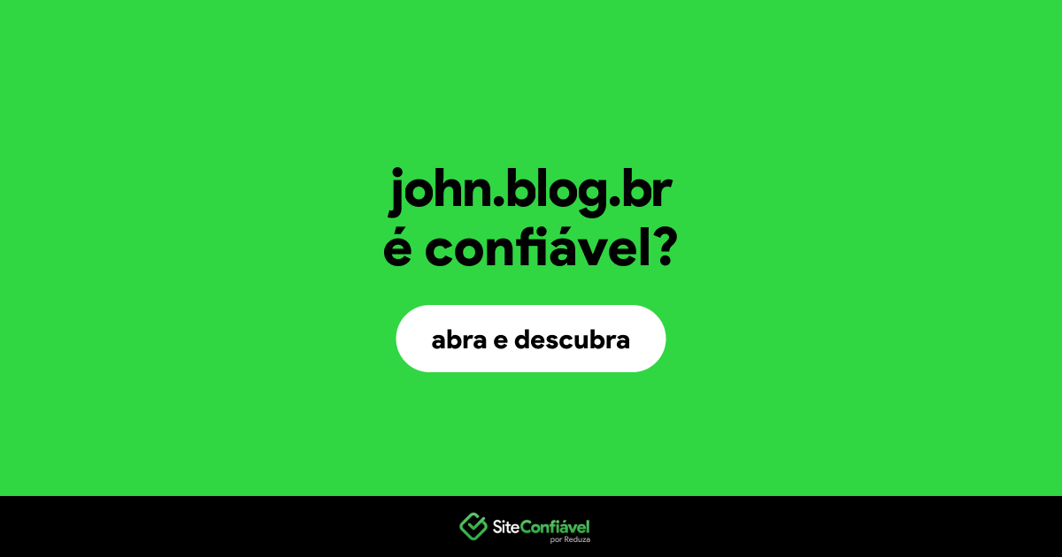 O site john.blog.br é confiável?