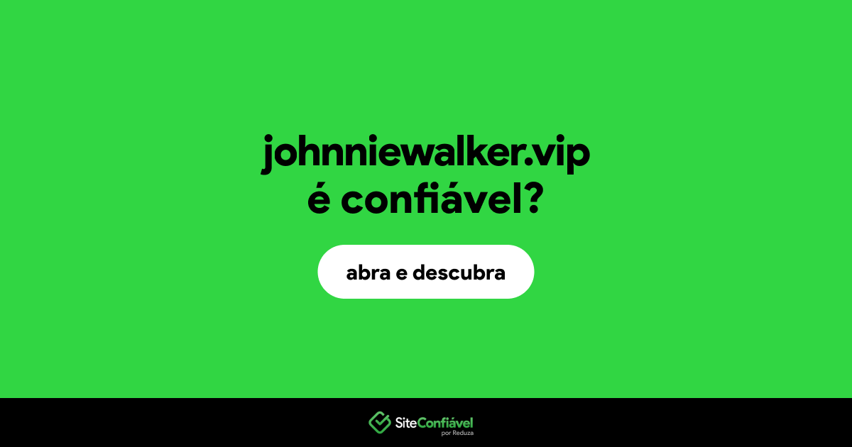 O site johnniewalker.vip é confiável?