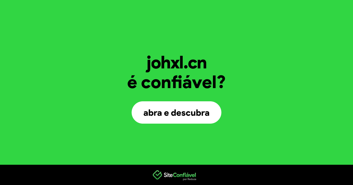 O site johxl.cn é confiável?