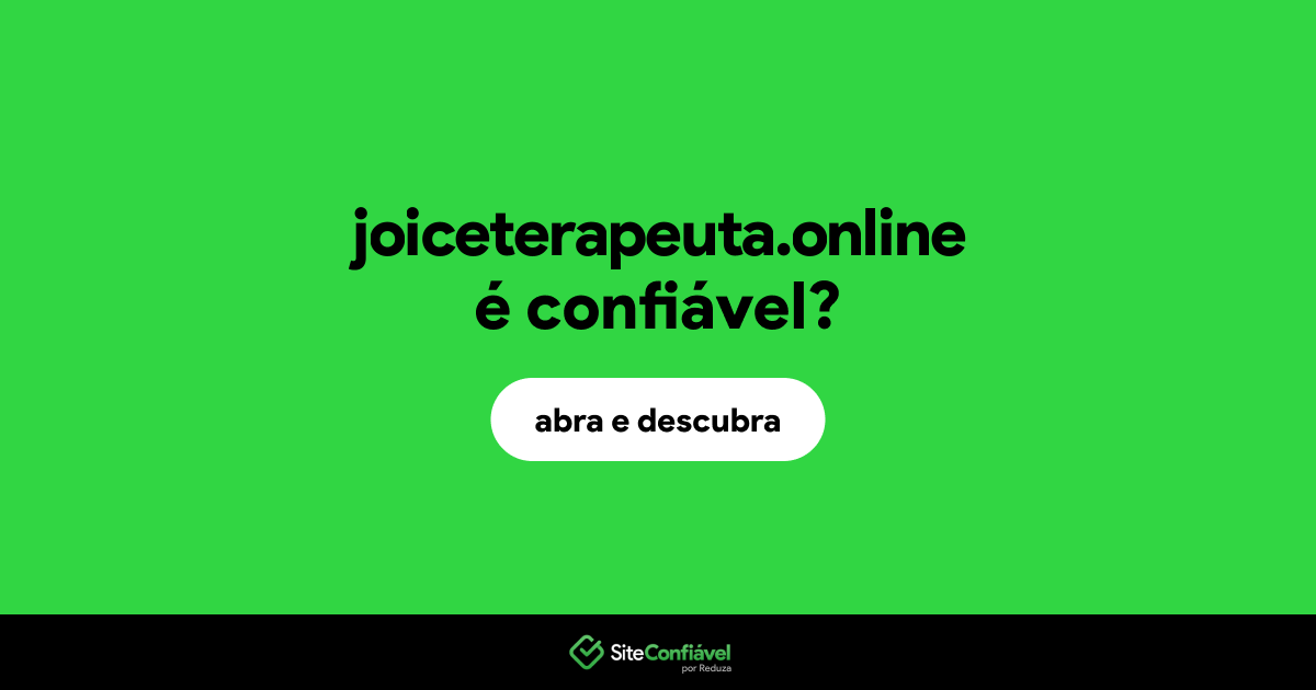 O site joiceterapeuta.online é confiável?