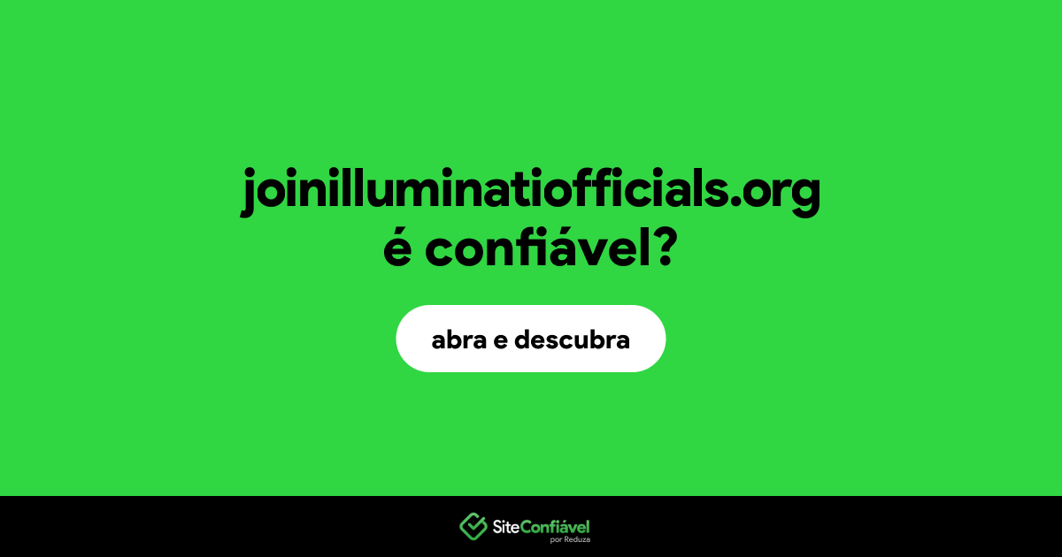 O site joinilluminatiofficials.org é confiável?