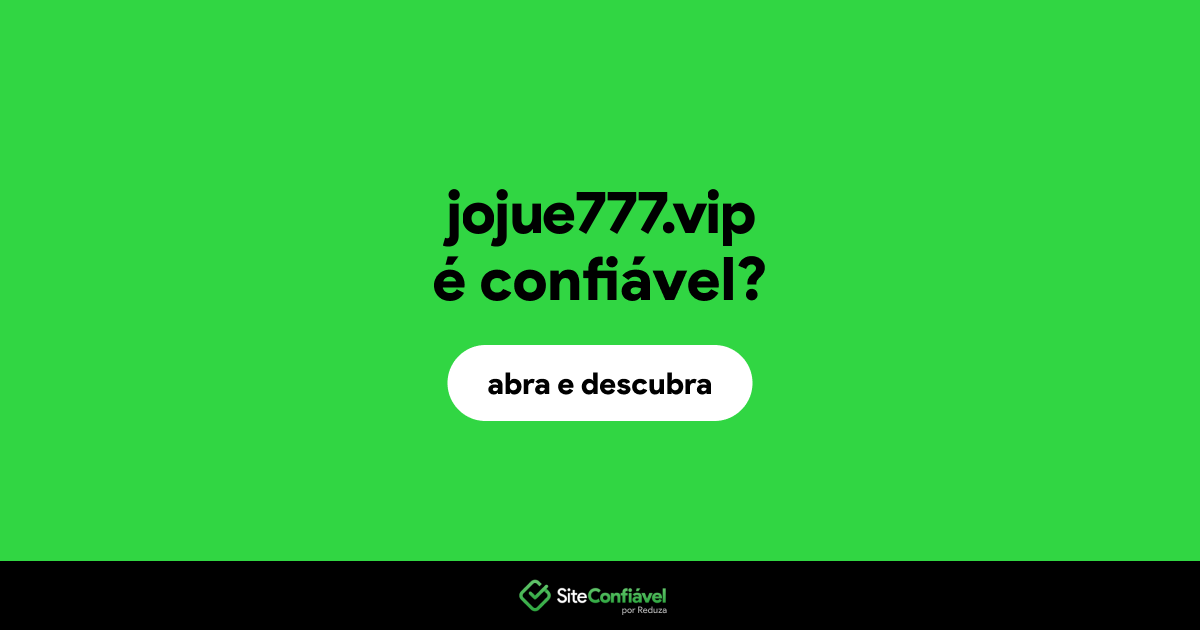 O site jojue777.vip é confiável?