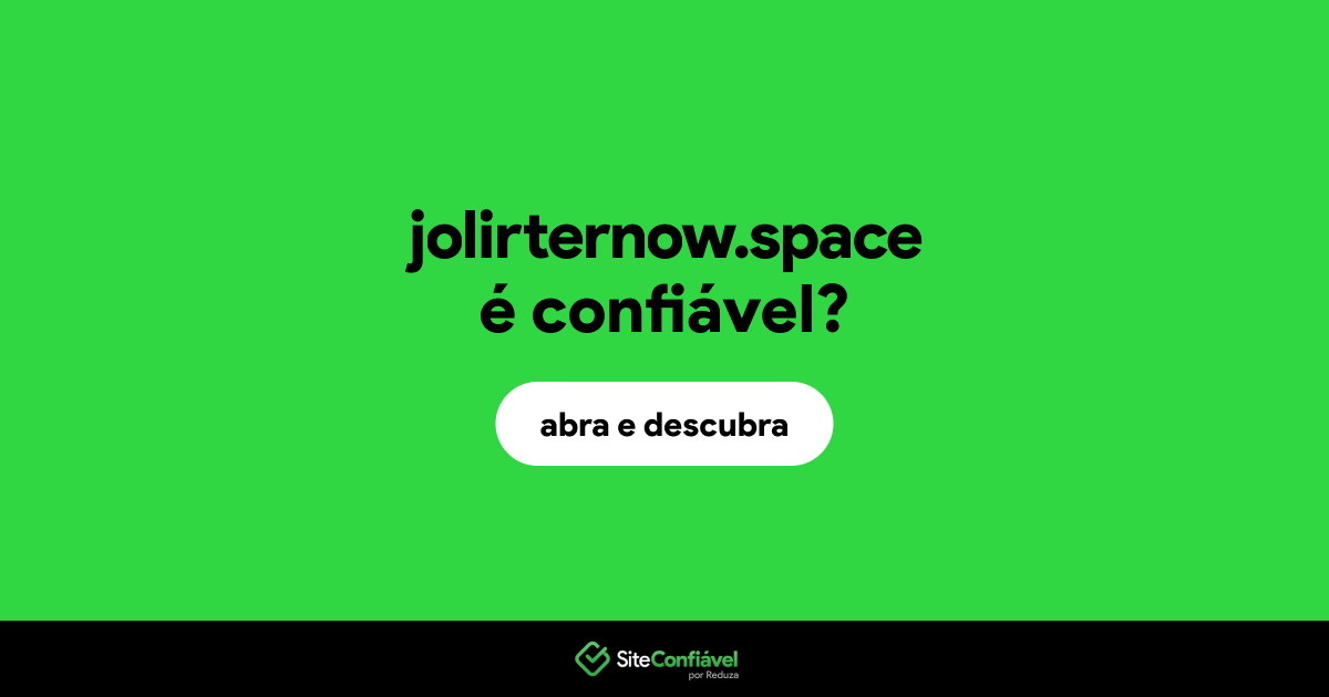 O site jolirternow.space é confiável?
