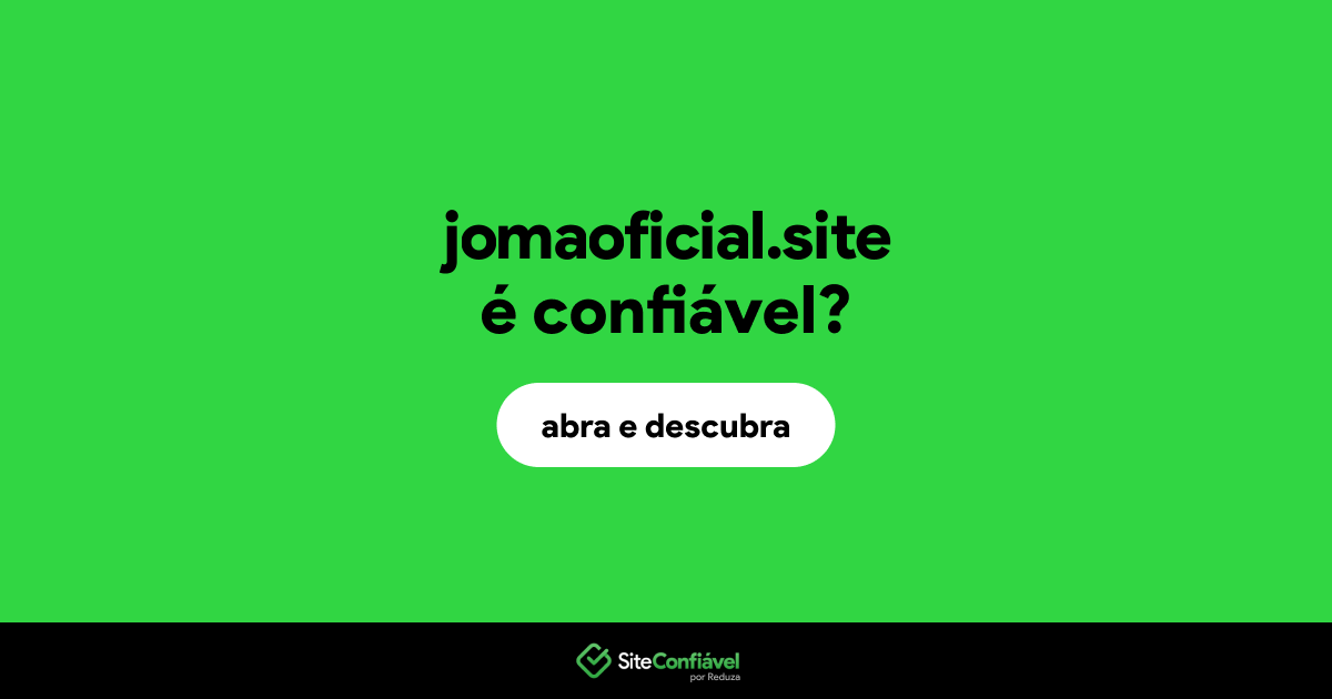O site jomaoficial.site é confiável?