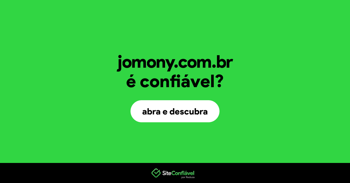 O site jomony.com.br é confiável?
