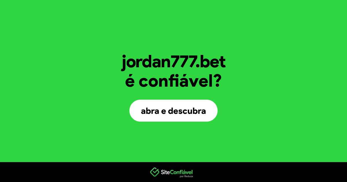 O site jordan777.bet é confiável?