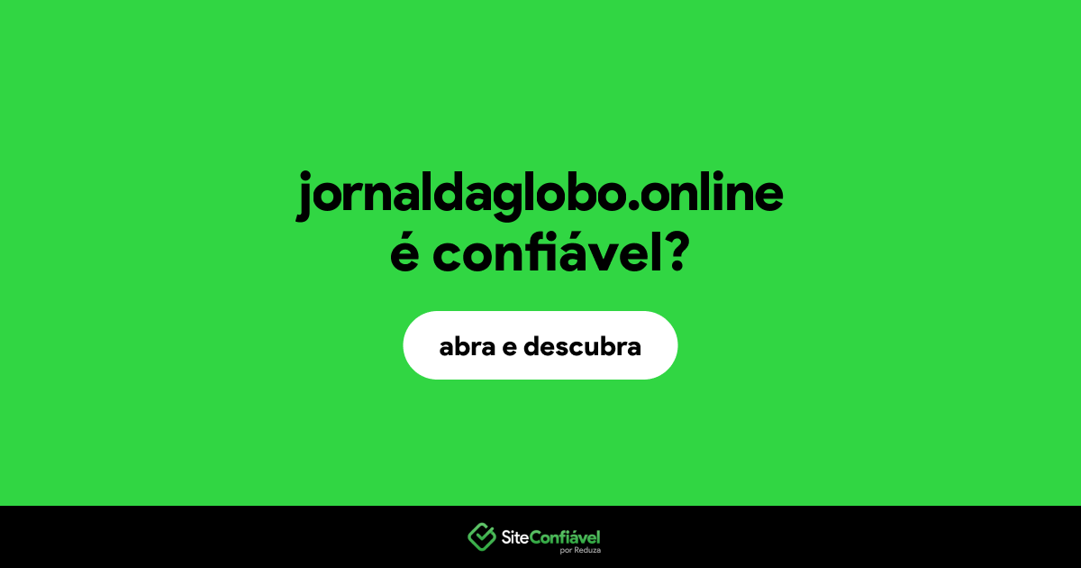 O site jornaldaglobo.online é confiável?