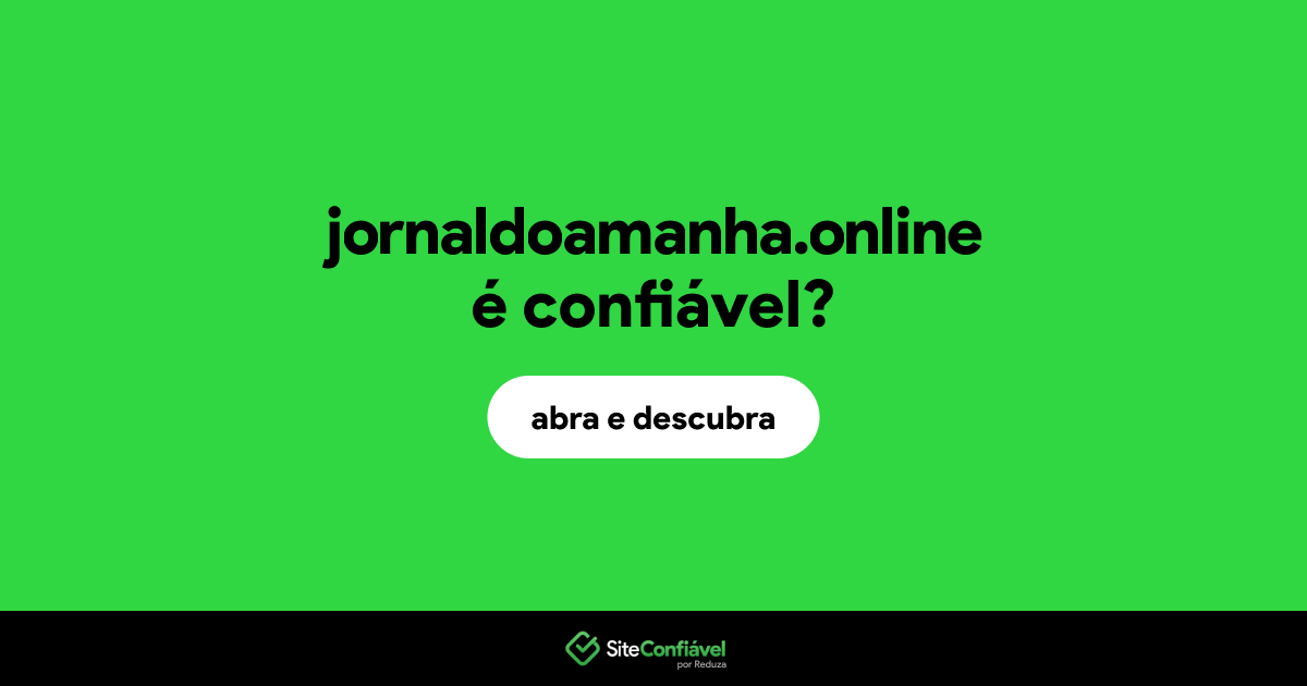O site jornaldoamanha.online é confiável?