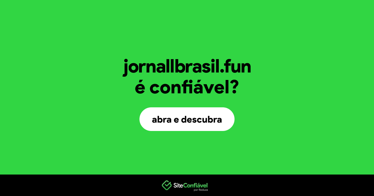 O site jornallbrasil.fun é confiável?