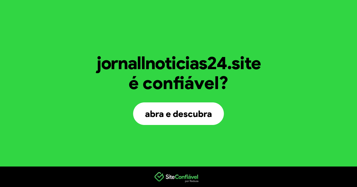 O site jornallnoticias24.site é confiável?