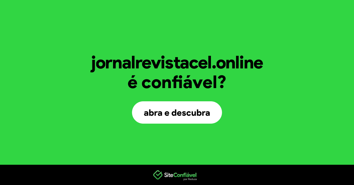 O site jornalrevistacel.online é confiável?
