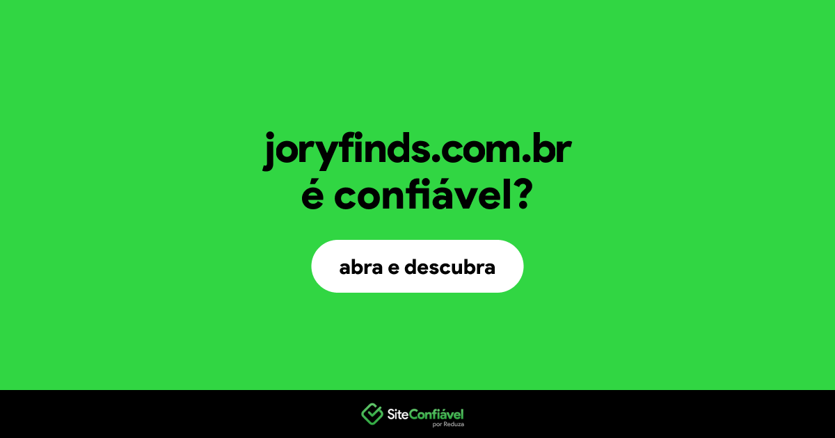 O site joryfinds.com.br é confiável?