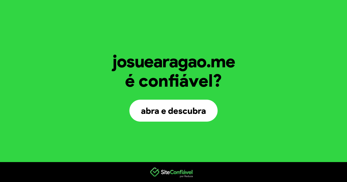 O site josuearagao.me é confiável?