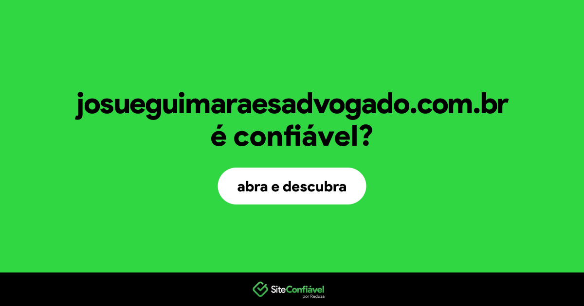 O site josueguimaraesadvogado.com.br é confiável?