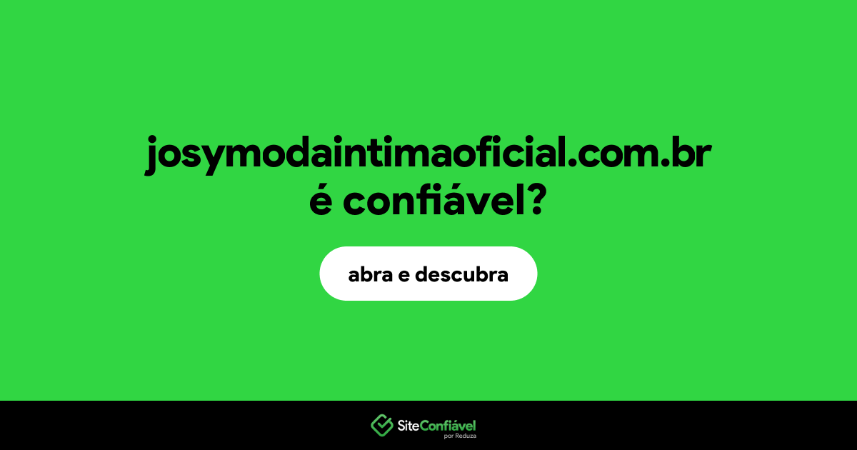 O site josymodaintimaoficial.com.br é confiável?